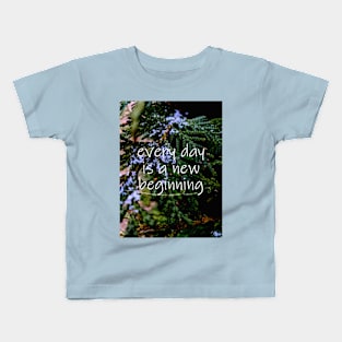 every day is a new beginning Kids T-Shirt